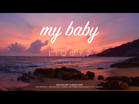 LiQWYD - My Baby [Official]