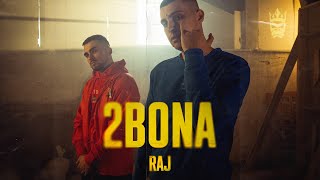 2Bona - RAJ (Official Mood Video)