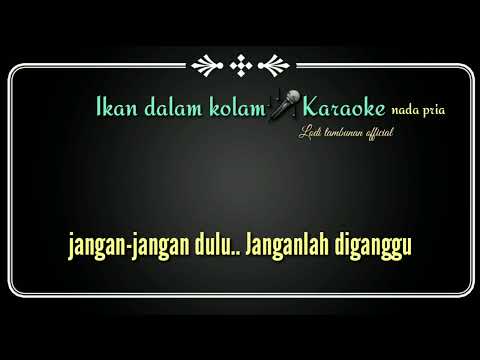 ikan dalam kolam_karaoke_nada pria @Lodi tambunan official