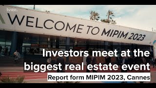 MIPIM 2023 - Report from Cannes, France