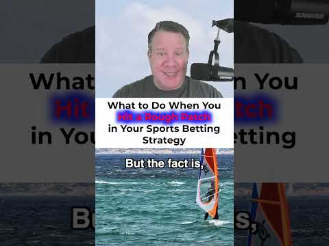 What to Do When You Hit a Rough Patch in Your Sports Betting Strategy