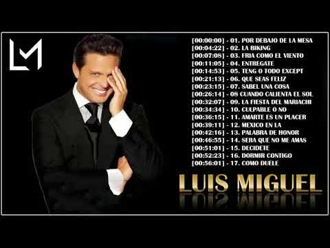 Luis Miguel Las 30 Mejores Canciones De Luis Miguela | Todos Sus 30 Grandes Exitos Inolvidables