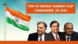 Top 10 Indian ‘market cap’ companies in 2023 - WTE