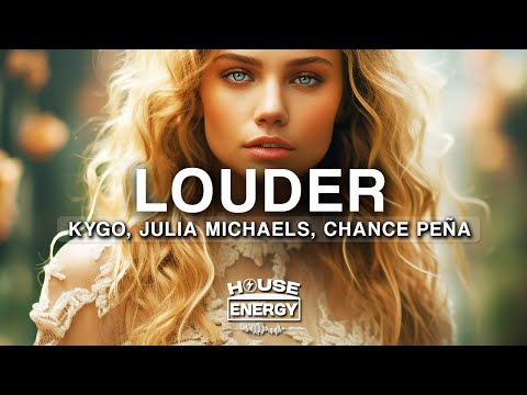 Kygo, Julia Michaels & Chance Peña - Louder (Lyrics)