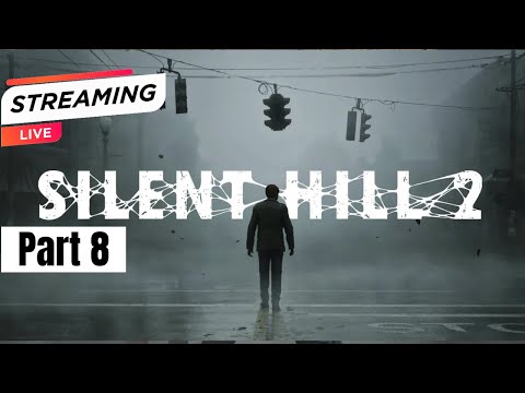 Silent Hill 2 Remake Playthrough | Part 8