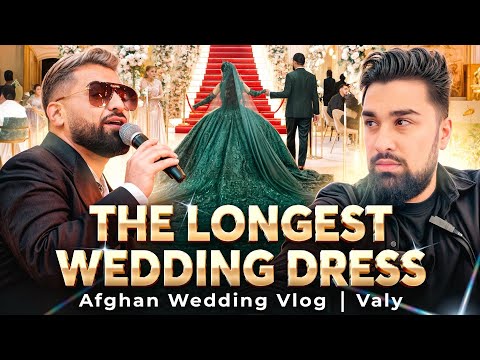 Afghan Bride in 8-Meter Wedding Dress | Afghan Wedding Vlog | Valy | Tanweer Videos | Vlog 22