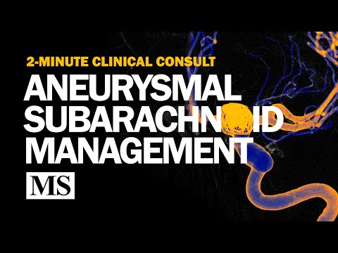 2-Minute Clinical Consult: Management of Aneurysmal Subarachnoid Hemorrhage