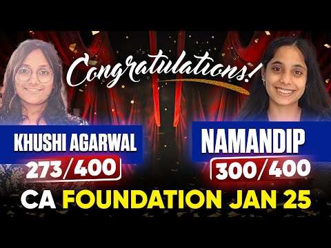 🏆CA Foundation Jan 25 NamanDip Kaur & Khushi 300/400 | Topper Strategy and Discussion