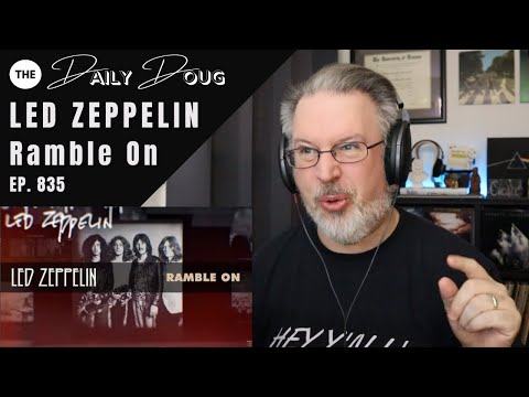 Classical Composer Reacts to LED ZEPPELIN: RAMBLE ON | The Daily Doug (Episode 835)