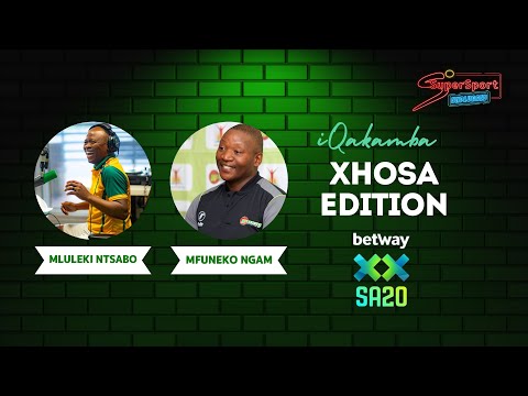 iQakamba LIVE | Betway SA20 Preview