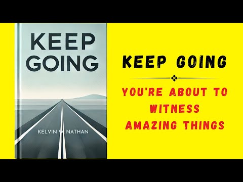 Keep Going: You're About to Witness Amazing Things (Audiobook)