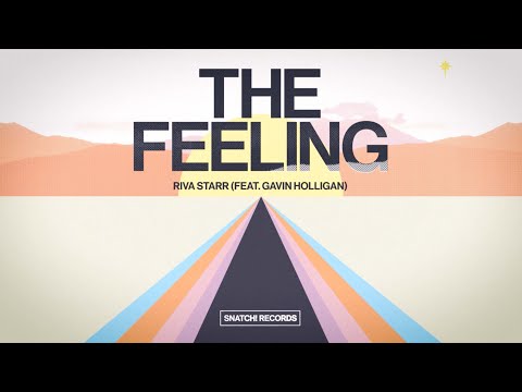 Riva Starr feat. Gavin Holligan - The Feeling (Original Mix) [Snatch! Records]