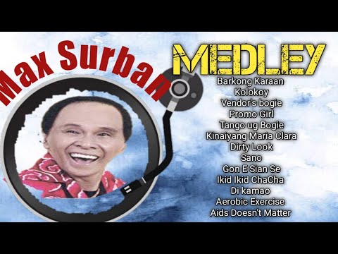 Max Surban Medley: Mobayle Ta! [Bisayan Songs] Non-Stop