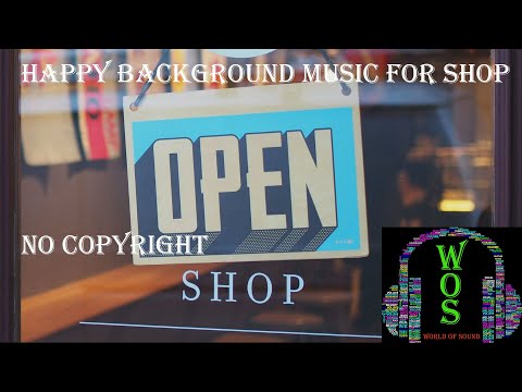 happy background music for shop | no copyright | WOS - world of sound