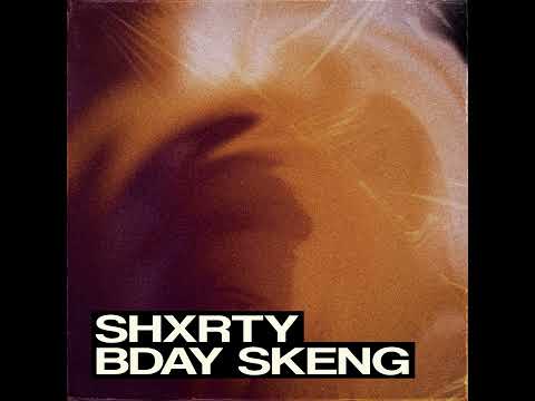 SHXRTY – Bday Skeng (Audio)