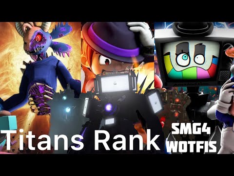 The Skibidi Toilet Titans Rank SMG4: War Of The Fat Italians 2015-2024