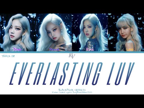 BLACKPINK - 'Everlasting Luv' AI ORIGINAL ALBUM (Color Coded Lyrics)