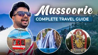 Complete Travel Guide to Mussoorie & Dheradun | Hotels, Attraction, Food, Transport and Expenses