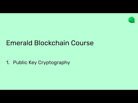 Emerald Blockchain Course - 1. Public Key Cryptography