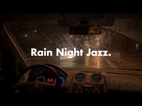 Rain Nightfall Jazz Sleep - Soothing Piano Jazz BGM: Asleep in the car on a rainy at night