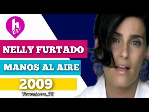 MANOS AL AIRE - NELLY FURTADO (HTV/RECREACIÓN)