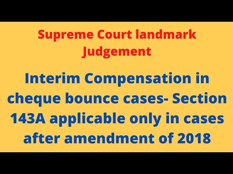 #scjudgement Interim Compensation in cheque bounce cases/Sec.143A applicable only  after amendment