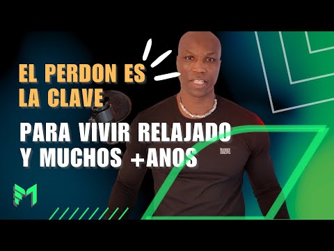 El perdón es la clave para vivir relajado y muchos más años