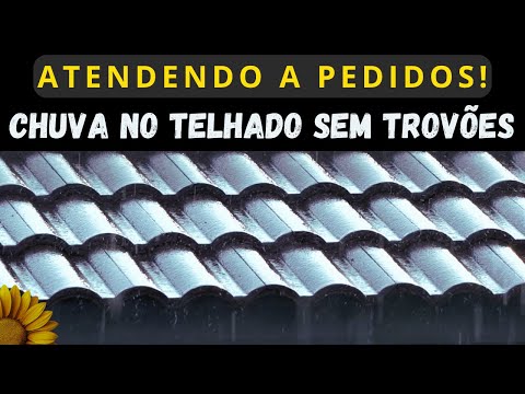 Encontre o SONO PROFUNDO Aqui. SOM de CHUVA no TELHADO Sem TROVÕES