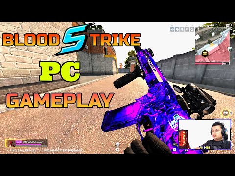 Blood Strike PC GamePlay  |  BLOOD STRIKE تجربة لعبة