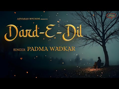 Dard-E- Dil | Padma Wadkar | Acharya Jialal Vasant ji | Ajivasan Sounds