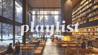 Cafe Playlist ☕ 한 번 들으면 계속 찾게 되는 겨울 카페 플리 🎶❄️ | The Playlist You’ll Always Come Back to This Winter