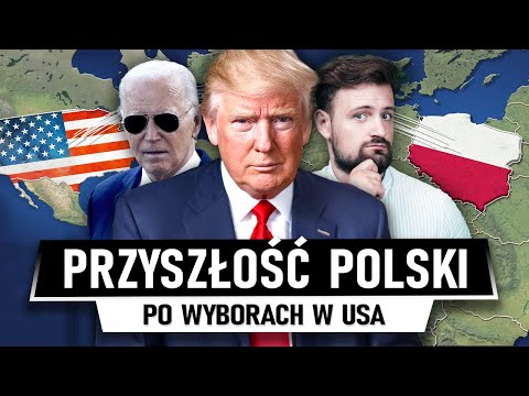 Co CZEKA POLSKĘ po WYBORACH w USA?