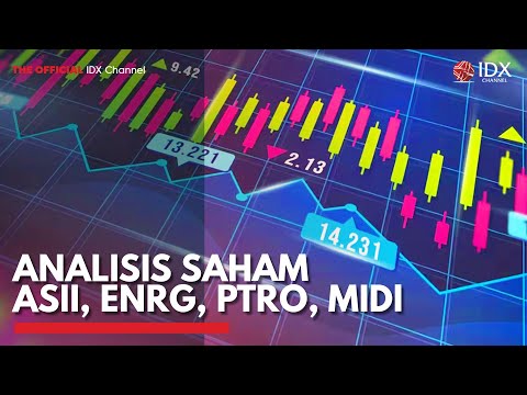 Analisis Saham ASII, ENRG, PTRO, MIDI | IDX CHANNEL