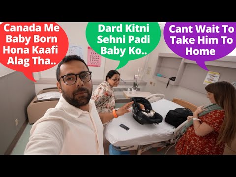 Canada Ke Sarkari Hospital Se Baby Ko Ghar Hi Le Aaye..