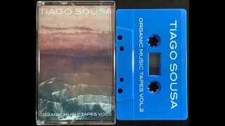 Tiago Sousa - Organic Music Tapes Vol​.​2 (extracts 2023)