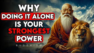 DO IT ALONE (Best Ever Motivational Video) | Buddhism In English | Buddhist Teachings