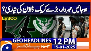 𝗟𝗲𝘀𝗰𝗼'𝘀 𝗡𝗲𝘄 𝗖𝗵𝗶𝗲𝗳, 𝗕𝗶𝗴 𝗗𝗲𝗰𝗶𝘀𝗶𝗼𝗻!: Geo News 12PM Headlines (15th Jan 2025)