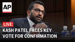 LIVE: Kash Patel faces key confirmation vote