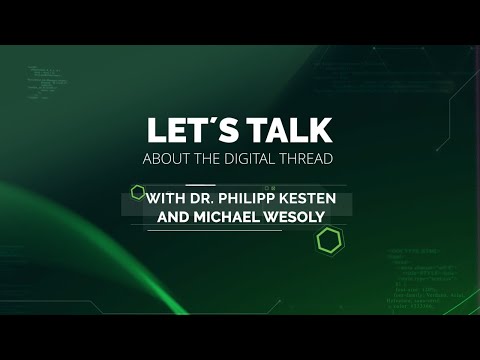 Let's Talk Digital Thread mit Dr. Philipp Kesten und Michael Wesoly