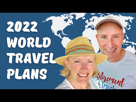 Plan for 2022 EARLY RETIREMENT TRAVEL | Where to Travel in 2022 [#59]