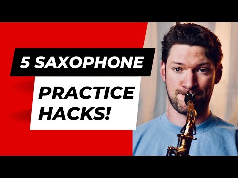 5 Awesome Saxophone Practice Hacks