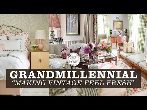 Grandmillennial Interior: When Grandma’s Style Meets Modern Vibe | Giving Vintage a Modern Twist