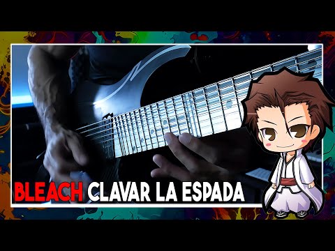 Bleach - Clavar La Espada | Cover by Vincent Moretto