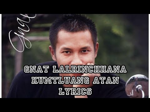 Gnat Lalrinchhana - Kumtluang atan