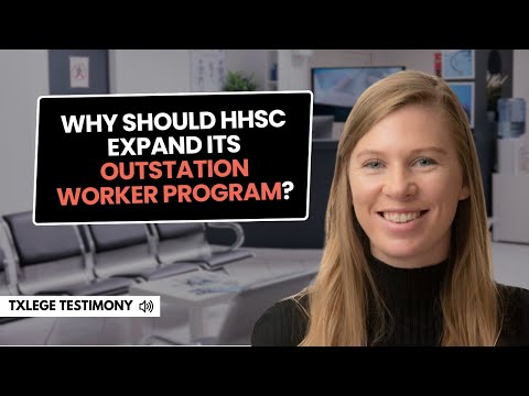 Why Should HHSC Expand its Outstation Worker Program?