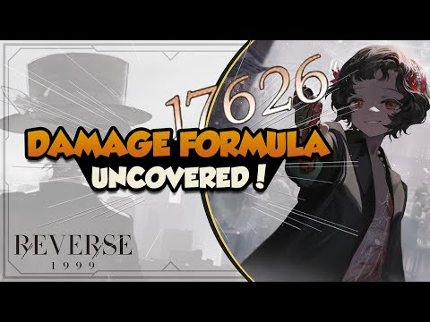 MAXIMIZE Your Damage! Damage Formula Uncovered | Reverse: 1999