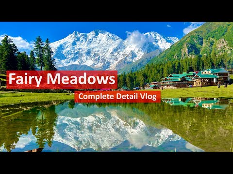 Fairy Meadows Complete Guide Trip | Skardu trip