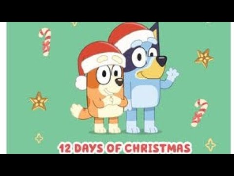 Bluey: 12 Days of Christmas - Sang Aloud!?!