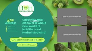 BNH   Subscribe and discover a whole new world of Nutrition and Herbal Medicine!