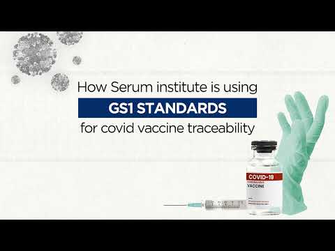 How Serum Institute is using #GS1 Standards for COVID vaccine traceability